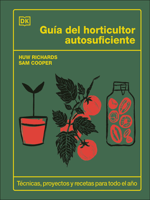Title details for Guia del horticultor autosuficiente (The Self-Sufficient Garden) by Huw Richards - Available